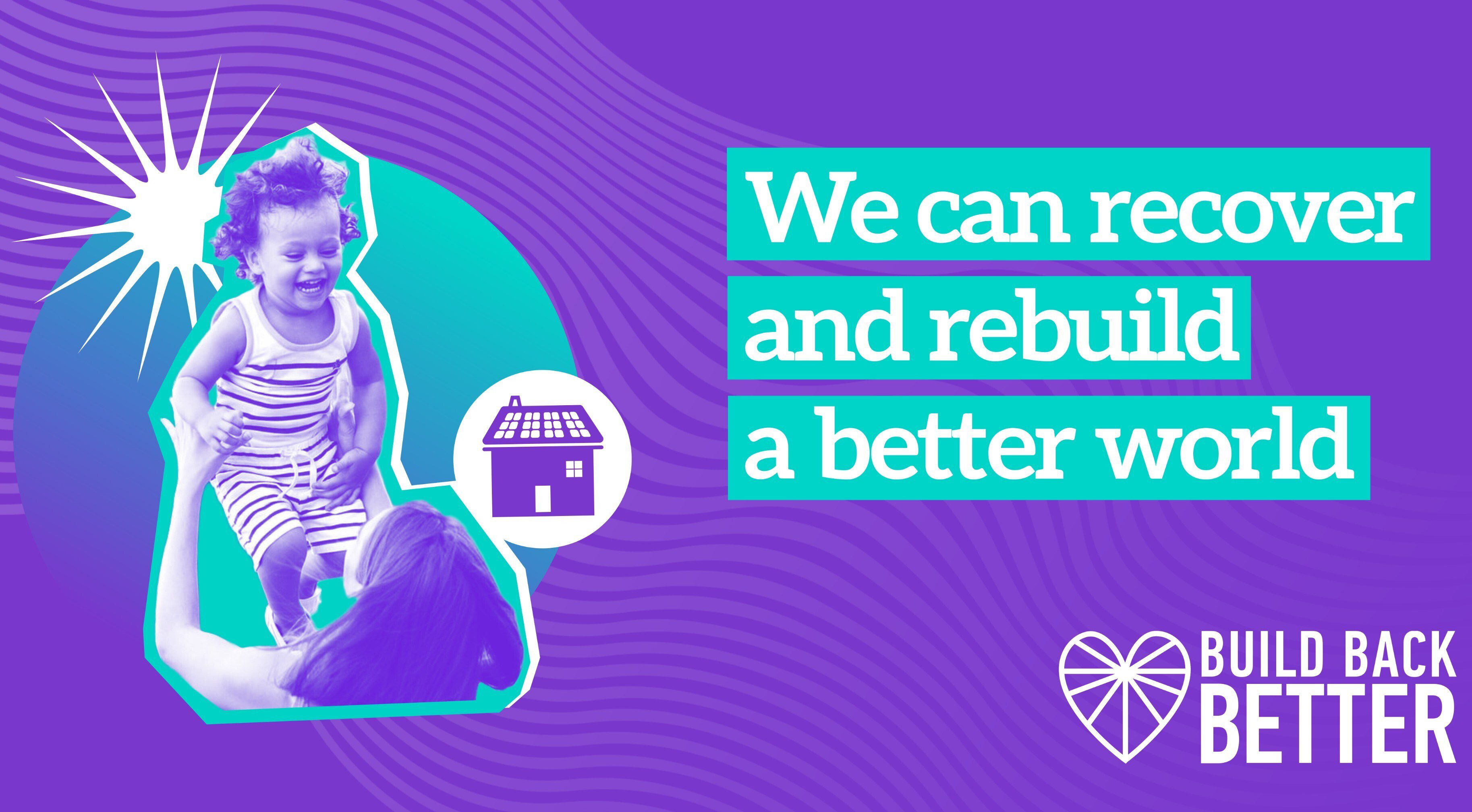Build Back Better graphic which says "We can recover and rebuild a better world"